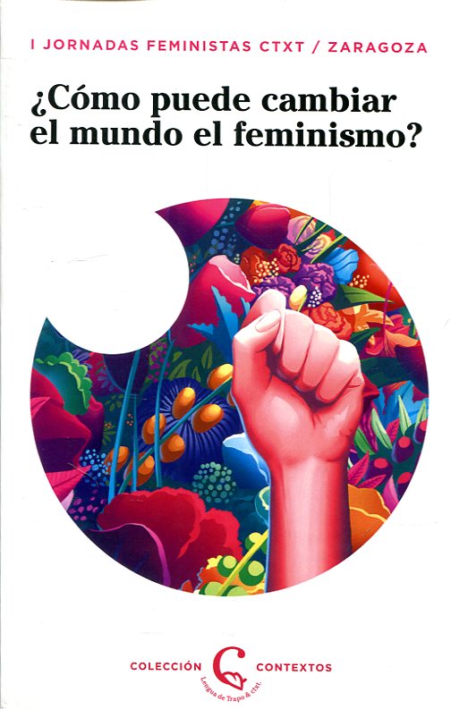 ¿Cómo puede cambiar el mundo el feminismo?