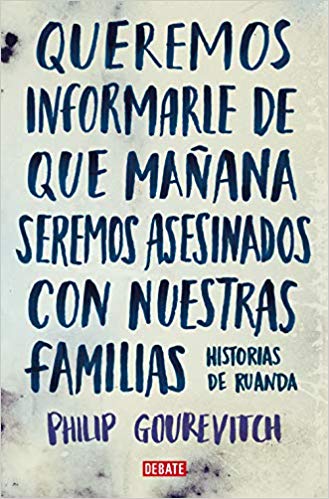 Queremos informarle de que mañana seremos asesinados con nuestras familias. 9788483067611