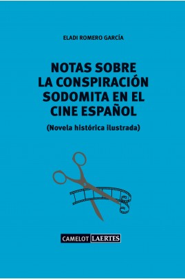 Notas sobre la conspiración sodomita en el cine español. 9788416783687
