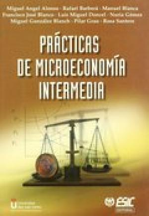 Prácticas de Microeconomía intermedia. 9788473563147