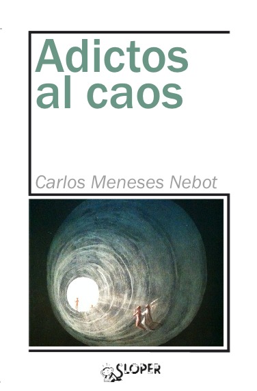 Adictos al caos