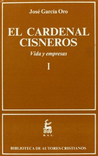 El Cardenal Cisneros. Tomo I