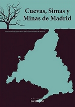 Cuevas, simas y minas de Madrid. 9788498733068