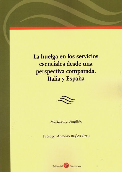 La huelga en los servicios esenciales desde una perspectiva comparada. 9788417310622