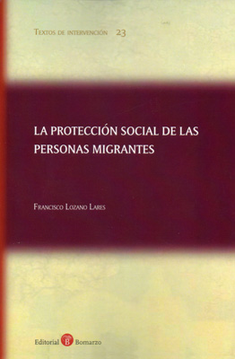 La protección social de las personas migrantes. 9788417310639
