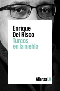 Turcos en la niebla. 9788491814467