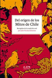 Del origen de los mitos de Chile. 9789560011299