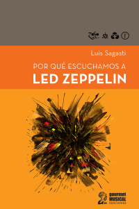Por qué escuchamos a Led Zeppelin. 9789873823312