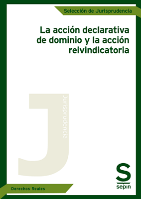 La acción declarativa de dominio y la acción reivindicatoria. 9788417414559