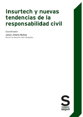 Insurtech y nuevas tendencias de la responsabilidad civil