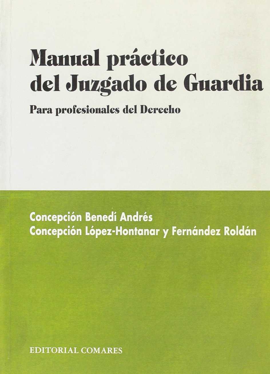Manual práctico del juzgado de guardia. 9788481515831