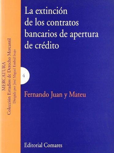 La extinción de los contratos bancarios de apertura de crédito 