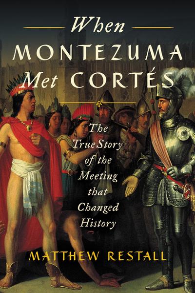 When Montezuma met Cortés