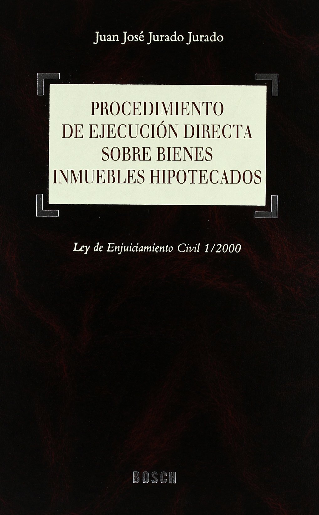 Procedimiento de ejecución directa sobre bienes inmuebles hipotecados. 9788476768525