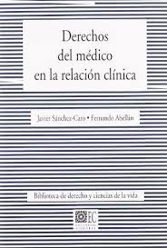 Derechos del médico en la relación clínica. 9788498360691