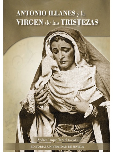 Antonio Illanes y la Virgen de las Tristezas