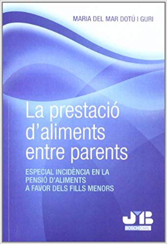 La prestació d'aliments entre parents. 9788476989302