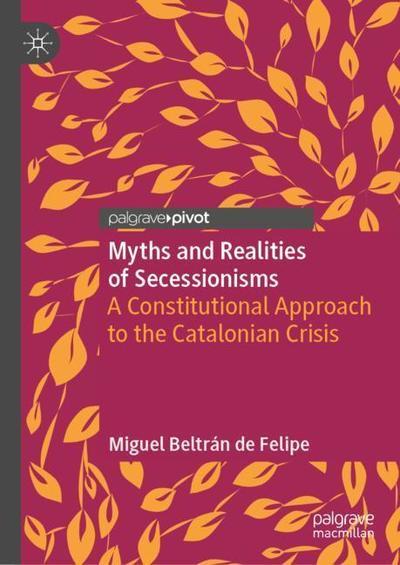 Myths and realities of secessionisms. 9783030116316