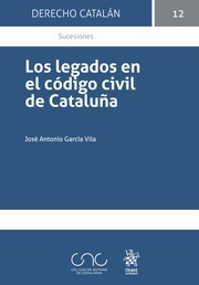 Los legados en el Código Civil de Cataluña. 9788413130590