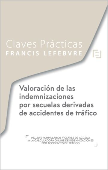 Valoración de las indemnizaciones por secuelas derivadas de accidentes de tráfico. 9788417794125