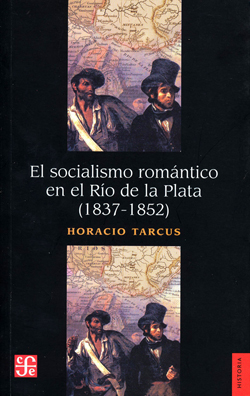 El socialismo romántico en el Río de la PLata