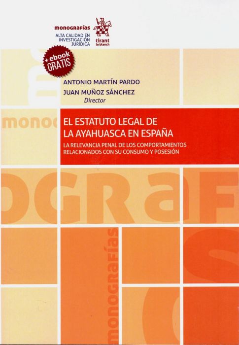 El Estatuto Legal de la Ayahuasca en España. 9788413131337