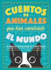 Cuentos de animales que han cambiado el mundo. 9788417128944