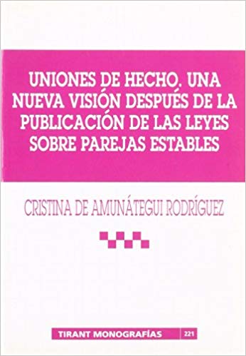 Uniones de hecho. Una nueva visión despues de la publicación de las leyes sobre parejas estables