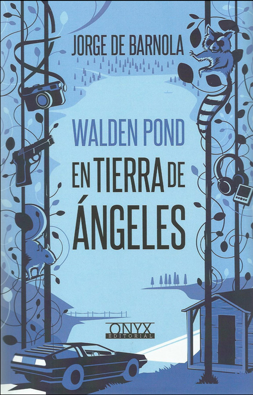 Walden Pond en tierra de ángeles. 9788494923968