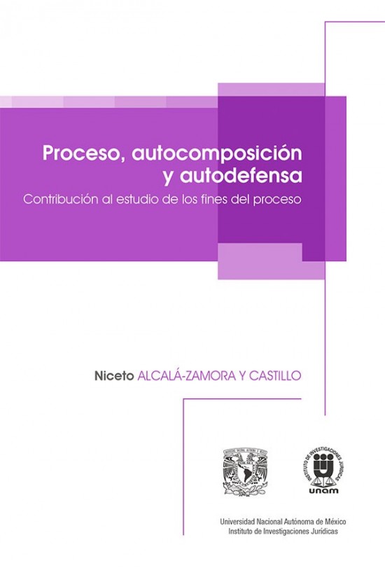 Proceso, autocomposición y autodefensa. 9789683616050