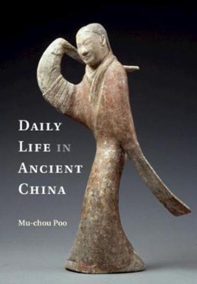 Daily life in Ancient China. 9781107021174