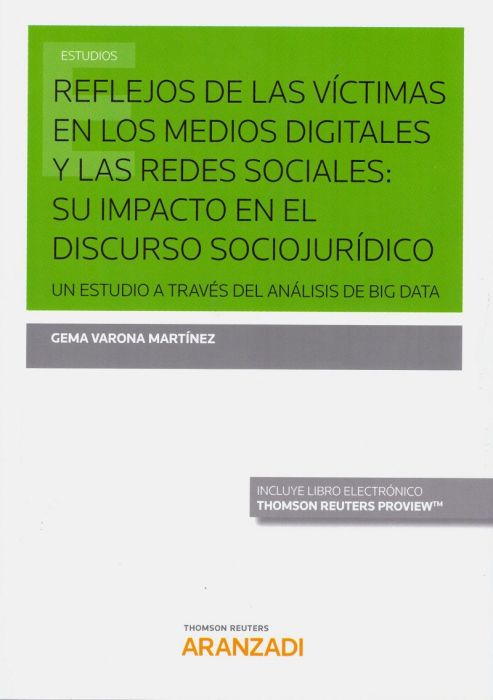 Reflejos de las víctimas en los medios digitales y las redes sociales: su impacto en el discurso sociojurídico. 9788413091372