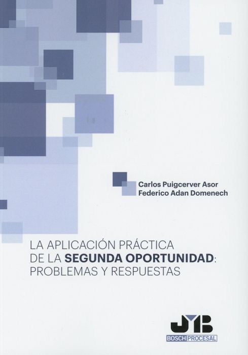 La aplicación práctica de la segunda oportunidad. 9788494992230