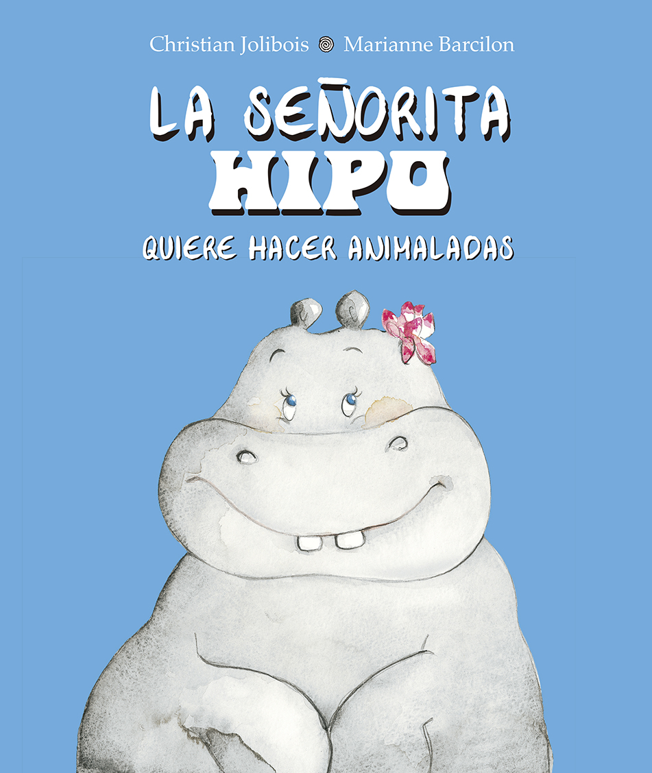 La señorita Hipo quiere hacer animaladas. 9788491452607