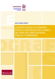 La protección de las minorías étnicas y nacionales en el marco del Derecho constitucional público y comparado. 9788491903871