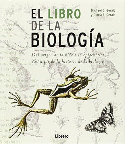 Libro: El Libro de la Biología - 9789089986030 - Gerald, Gloria E. -  Gerald, Michael C. - · Marcial Pons Librero