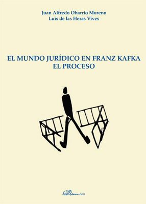 El mundo jurídico en Franz Kafka. 9788413241173
