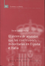 El sistema de acuerdos con las confesiones minoritarias en España e Italia. 9788434011151