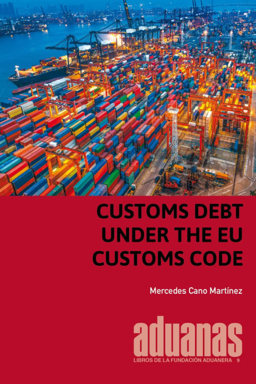 Customs debt under the EU Customs Code. 9788494907470
