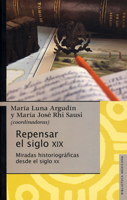 Repensar el siglo XIX. 9786077451693