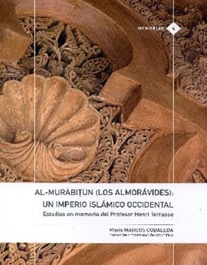 Al-Murabitun (Los Almorávides): un imperio islámico occidental. 9788417518004