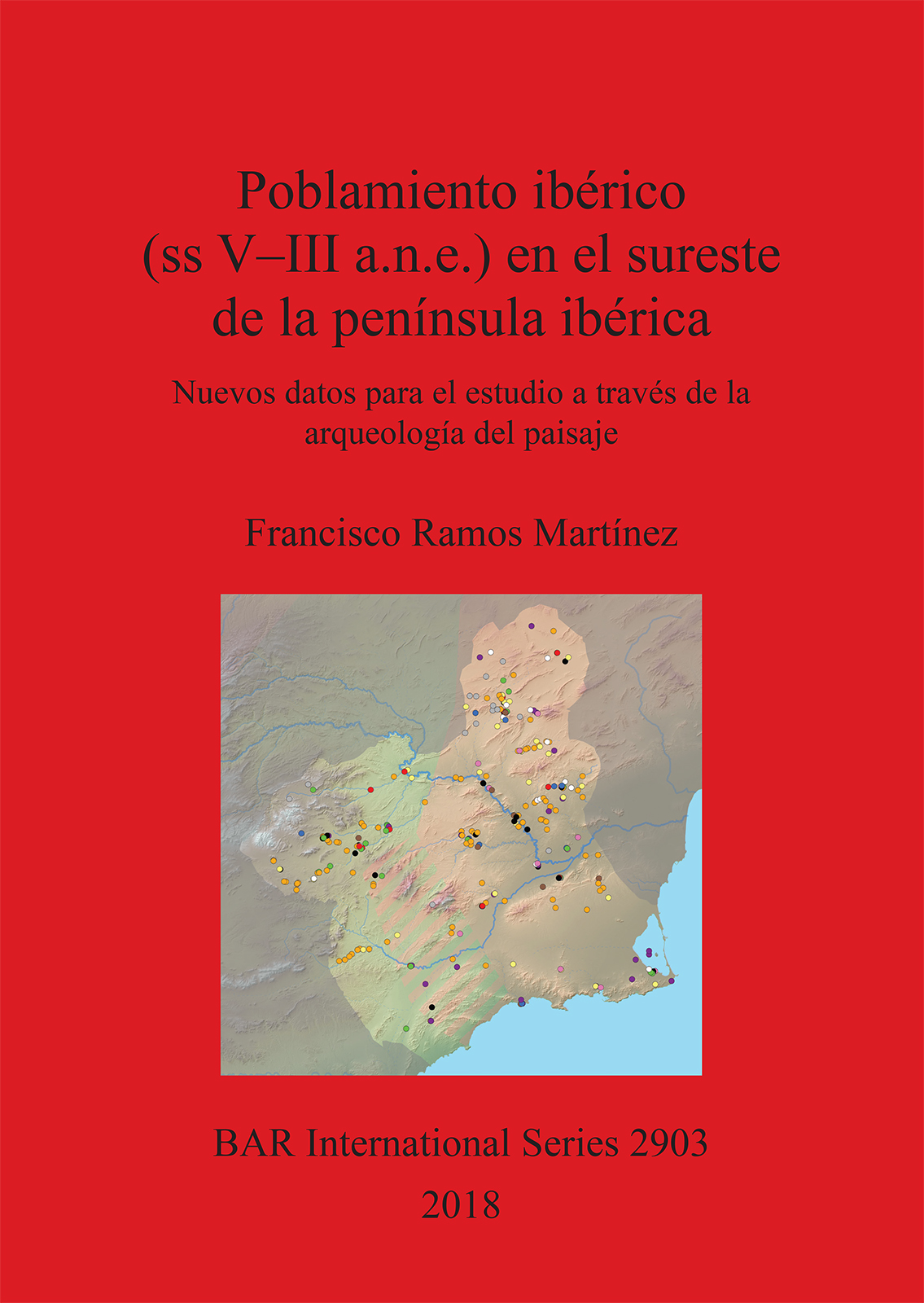 Poblamiento ibérico (ss V-III a.n.e.) en el sureste de la Península Ibérica. 9781407316642