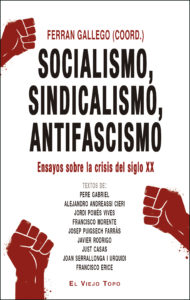 Socialismo, sindicalismo, antifascismo. 9788417700263