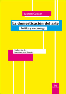 La domesticación del arte. 9788494510892