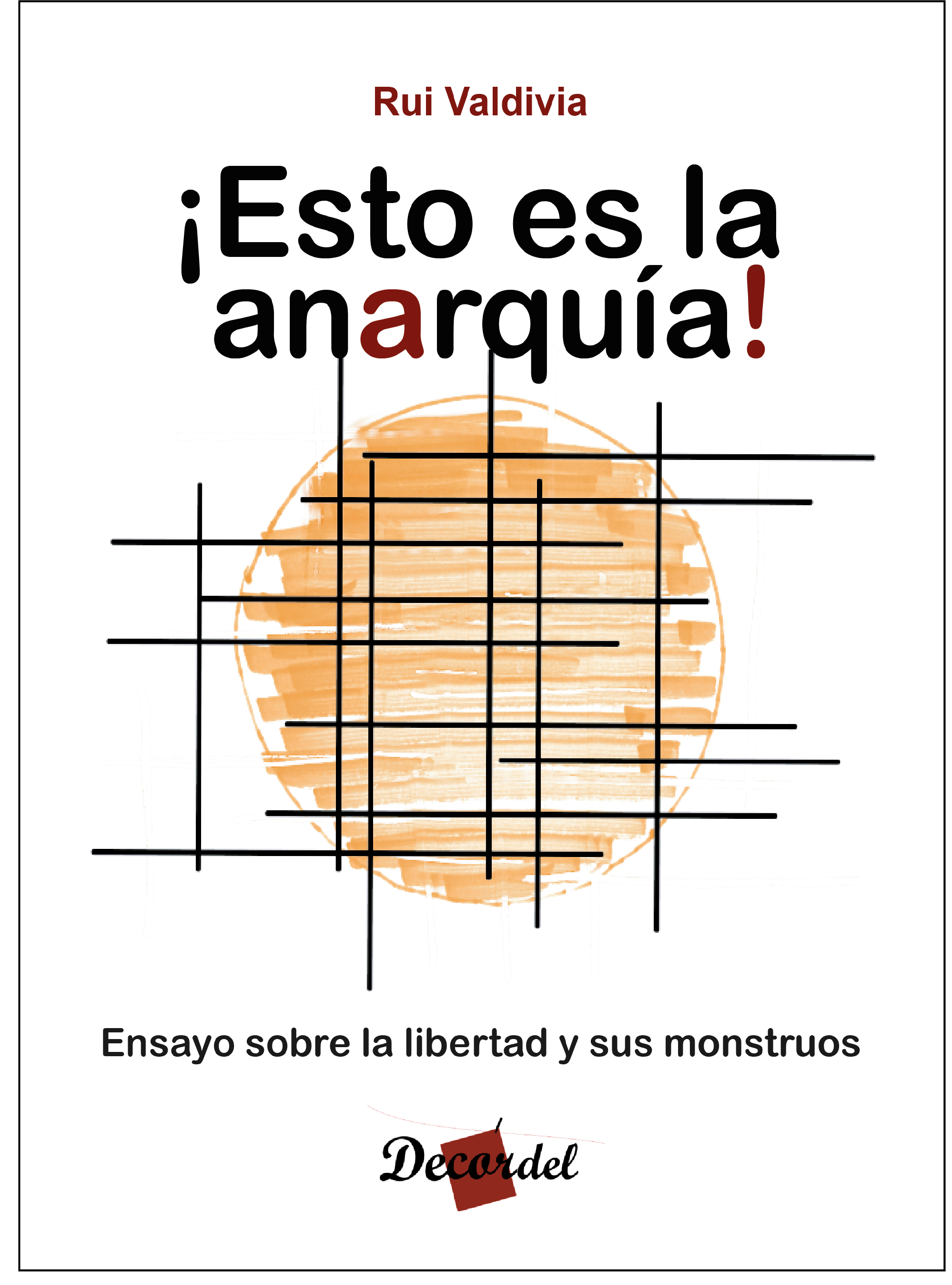 ¡Esto es la anarquía!