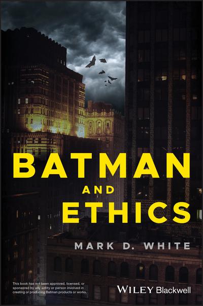 Batman and ethics. 9781119038023