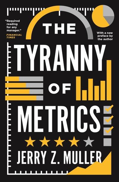 The tyranny of metrics. 9780691191911