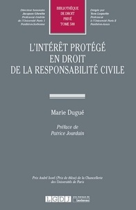 L'intérêt protégé en Droit de la responsabilité civile. 9782275060439