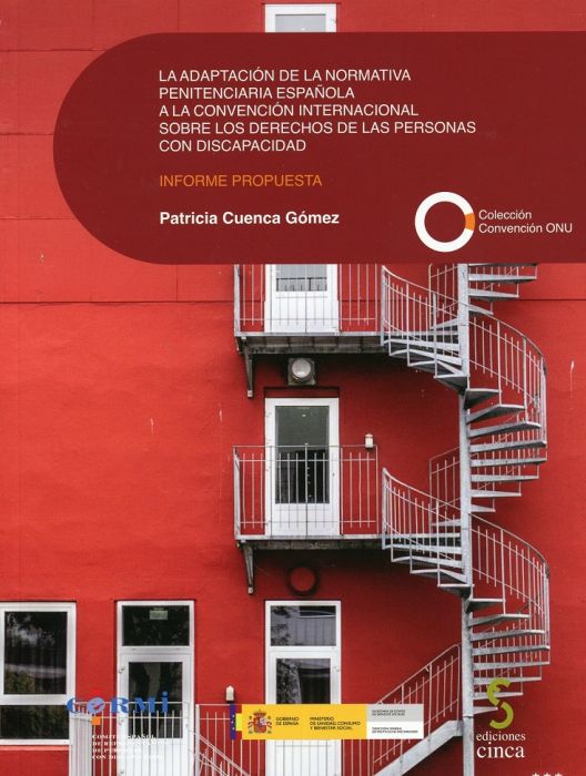 La adaptación de la normativa penitenciaria española a la Convención Internacional sobre los Derechos de las Personas con Discapacidad. 9788416668762