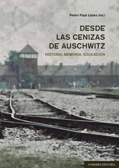 Desde las cenizas de Auschwitz. 9788490457924